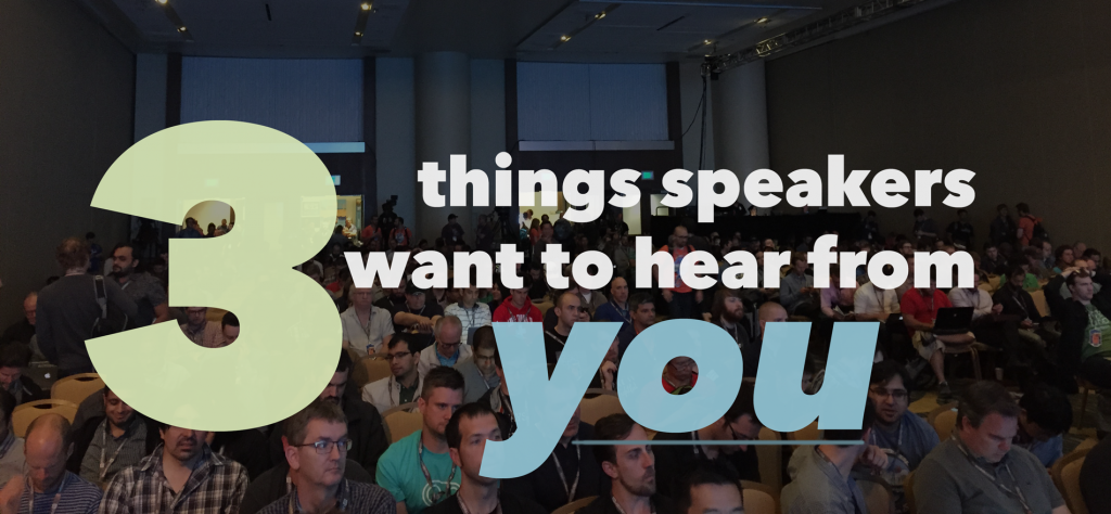 3 Things Speakers Want to Hear From You – Integrated Code
